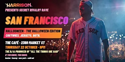 Harrison Presents: Secret Rivalry Rave HALLOONEEN - San Francisco