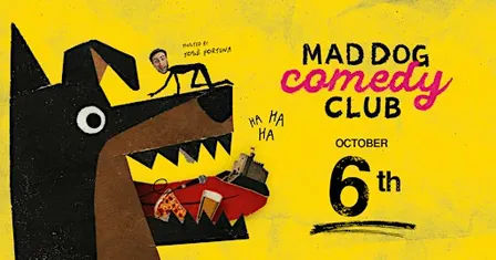 Mad Dog Comedy Club - October 6th