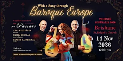 With a Song through Baroque Europe - Ensemble del Passato in Brisbane
