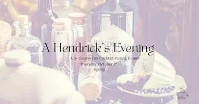 A Hendrick's Evening | Five-Course Gin Cocktail Pairing Dinner