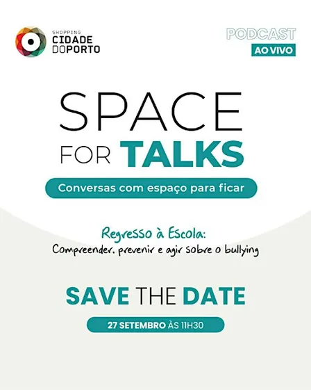 Space for Talks | Regresso às aulas | Bullyng: prevenir e agir
