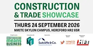 Herefordshire Construction & Trade Showcase 2026 Visitor Ticket