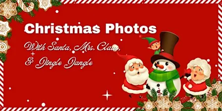 Christmas Photos with Santa, Mrs. Claus & Jingle Jangle