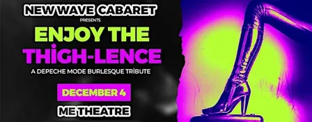 Enjoy the Thigh-Lence: A Depeche Mode Burlesque Tribute