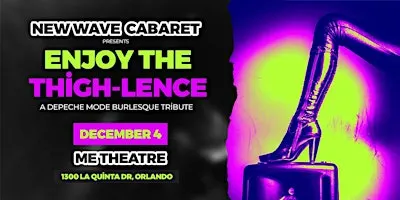 Enjoy the Thigh-Lence: A Depeche Mode Burlesque Tribute