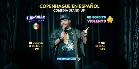Copenhague en Español #15 - Show de comedia stand-up con Chadmax de México