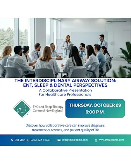 The Interdisciplinary Airway Solution: ENT, Sleep & Dental Perspectives