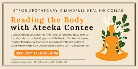 Reading The Body: An Afternoon of Ayurveda with Ateeka (Anne) Contee