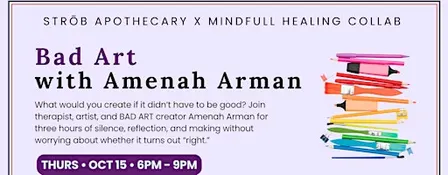 BAD ART: A 3-Hour Silent Creative Retreat with Amenah Arman