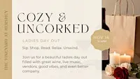 Cozy & Uncorked: Ladies Day Out at The Vineyard at Hershey