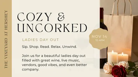Cozy & Uncorked: Ladies Day Out at The Vineyard at Hershey