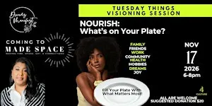 #TuesdayThings NOURISH: WHAT’S ON YOUR PLATE?