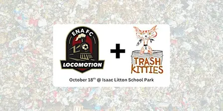 ENAFC Locomotion & Trash Kitties Trash Pick Up (Oct 18)