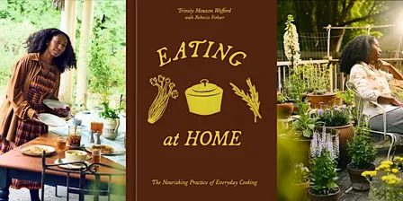 Eating at Home: A Conversation with Trinity Mouzon Wofford