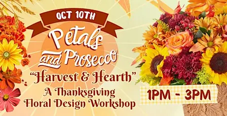 Petals and Prosecco Thanksgiving Floral Design Workshop