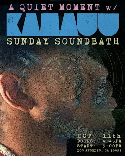A QUIET MOMENT w/ KAMAUU (CA) 10/11