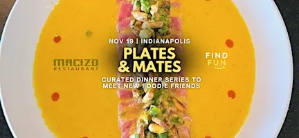 Plates and Mates | Make Foodie Friends | Mexican/Peruvian | Indianapolis