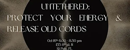 Untethered: Protect your energy & release old cords