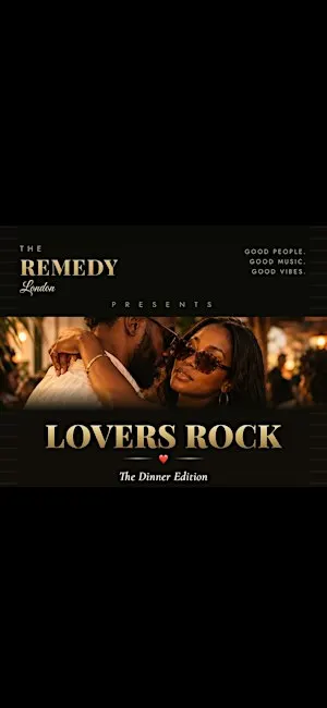 Remedy London: 30+ Dinner, Bottomless Drinks & Lovers Rock Party