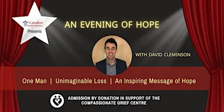 An Evening of Hope- One Man  |  Unimaginable Loss  |  An Inspiring Message