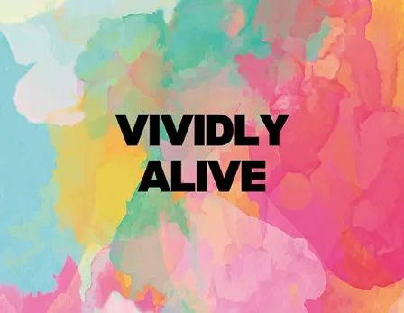 Vividly Alive