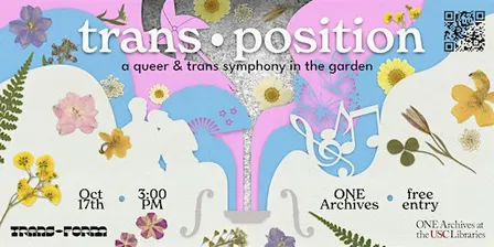 TRANS•POSITION: A Queer & Trans Symphony in the Garden