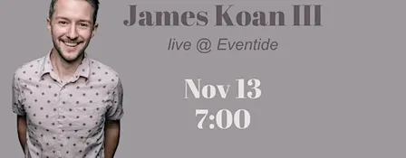 James Koan III Live @ Eventide