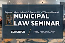 42nd Annual Central Municipal Law Seminar - Edmonton