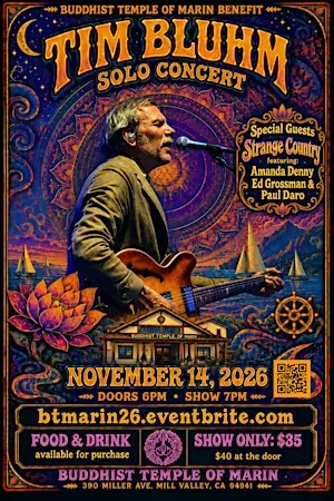 Tim Bluhm of the Mother Hips-Buddhist Temple of Marin Benefit