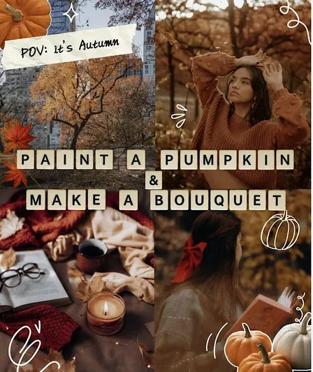 Paint a Pumpkin & Make your own Bouquet!