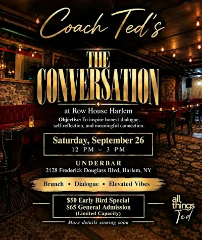 The Conversation w/ coach Ted @ The Underbar Row House Restaurant