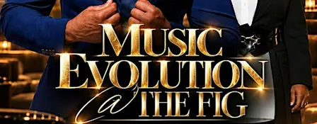 Live @ The Fig Presents: Music Evolution featuring Andre Pitre