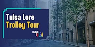 Tulsa Lore Trolley Tour