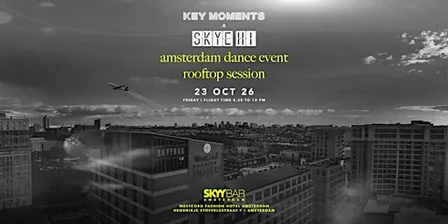 KEY MOMENTS x Skye HI - ADE Rooftop Edition