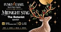 Sip & Paint Night At The Botanist, Ipswich, painting Midnight Stag
