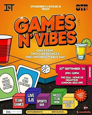 OTP Games Nights x Interlude UK Presents: Games N' Vibes