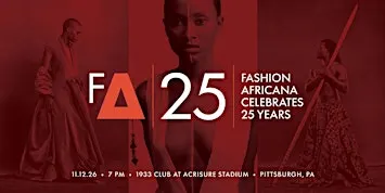 AFRICANISM Gala | FashionAFRICANA 25th Anniversary Celebration