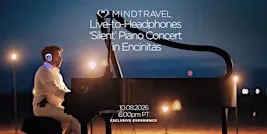 MindTravel October Live-to-Headphones 'Silent' Piano Concert in Encinitas