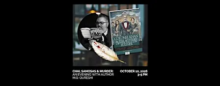CHAI, SAMOSAS & MURDER: An Evening with Author M.Q. Qureshi