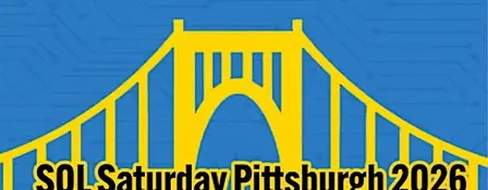 Pittsburgh SQL Saturday 2026