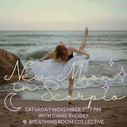 New Moon in Scorpio Ceremony with Danie Rhodes