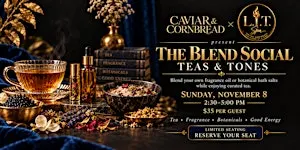 The Blend Social: Teas & Tones