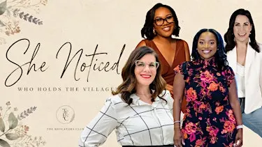 She Noticed: Who Holds the Village?
