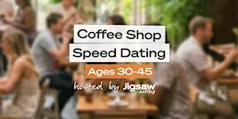 Dallas Singles Event: Speed Dating (Ages 30-45) at Coffee Shop