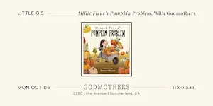 Little G’s: "Millie Fleur's Pumpkin Problem" With Godmothers