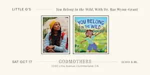 Little G’s: "You Belong in the Wild," With Dr. Rae Wynn-Grant
