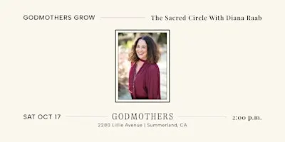 Godmothers Grow: The Sacred Circle With Diana Raab