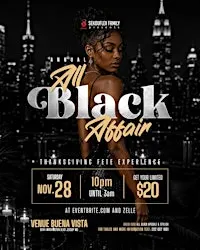The Annual All Black Affair [Thanksgiving Fete Experience]