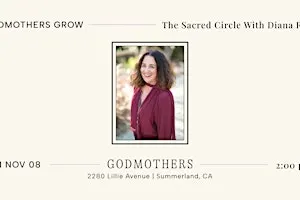 Godmothers Grow: The Sacred Circle With Diana Raab
