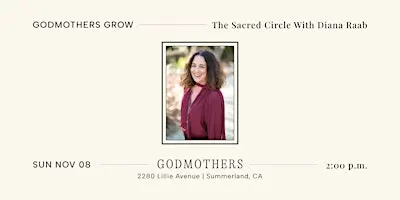 Godmothers Grow: The Sacred Circle With Diana Raab